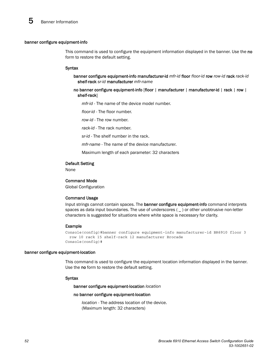 Banner configure equipment-info, Banner configure equipment-location | Brocade 6910 Ethernet Access Switch Configuration Guide (Supporting R2.2.0.0) User Manual | Page 108 / 1240