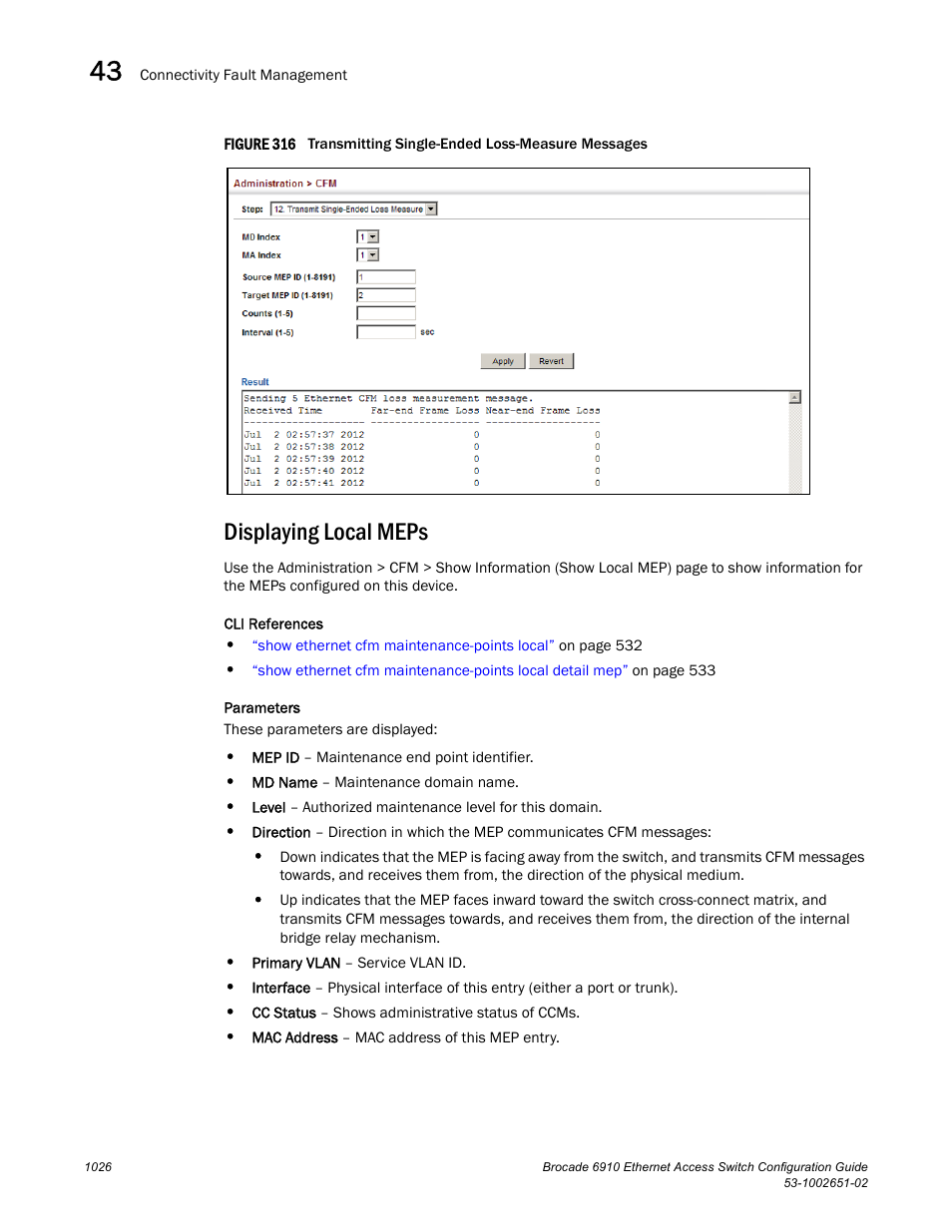 Displaying local meps, Figure 316 t | Brocade 6910 Ethernet Access Switch Configuration Guide (Supporting R2.2.0.0) User Manual | Page 1082 / 1240