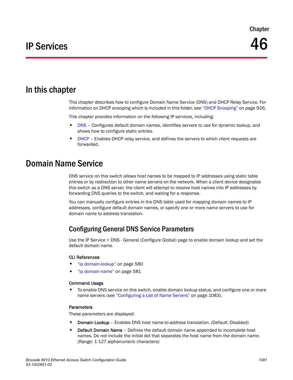 Ip services, Domain name service, Configuring general dns service parameters | Chapter 46, Ip services 1, Configuring general dns service, Parameters | Brocade 6910 Ethernet Access Switch Configuration Guide (Supporting R2.2.0.0) User Manual | Page 1137 / 1240