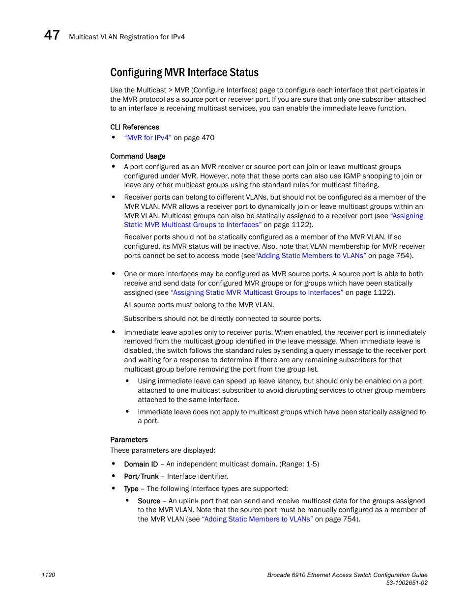 Configuring mvr interface status, Configuring, Mvr interface status | Brocade 6910 Ethernet Access Switch Configuration Guide (Supporting R2.2.0.0) User Manual | Page 1176 / 1240