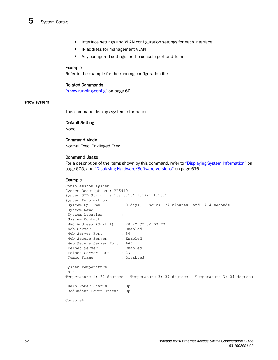 Show system | Brocade 6910 Ethernet Access Switch Configuration Guide (Supporting R2.2.0.0) User Manual | Page 118 / 1240