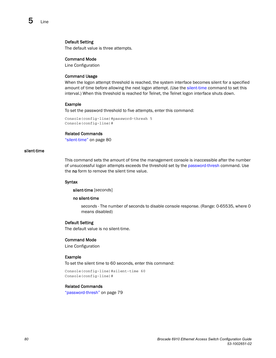 Silent-time | Brocade 6910 Ethernet Access Switch Configuration Guide (Supporting R2.2.0.0) User Manual | Page 136 / 1240