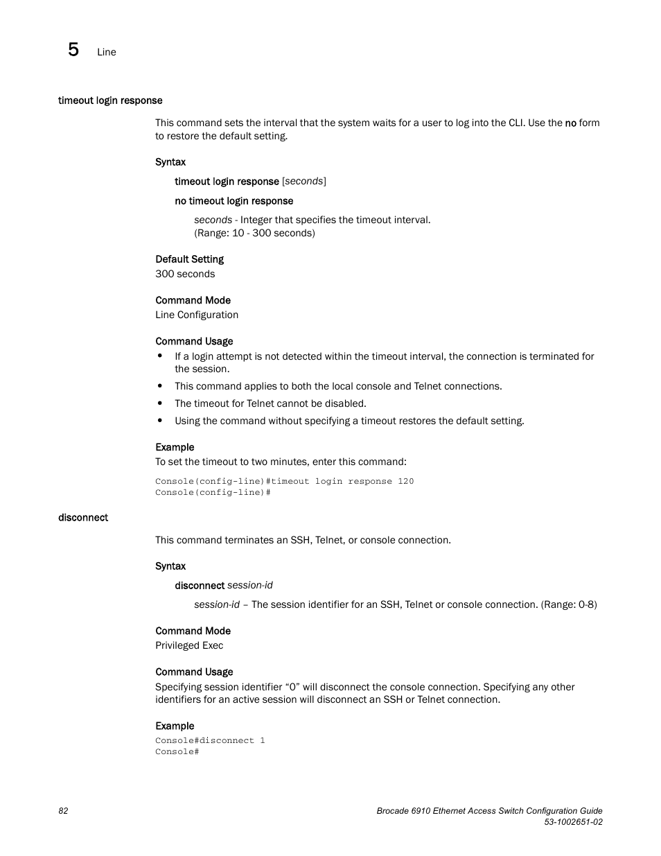 Timeout login response, Disconnect, Timeout login response disconnect | Brocade 6910 Ethernet Access Switch Configuration Guide (Supporting R2.2.0.0) User Manual | Page 138 / 1240