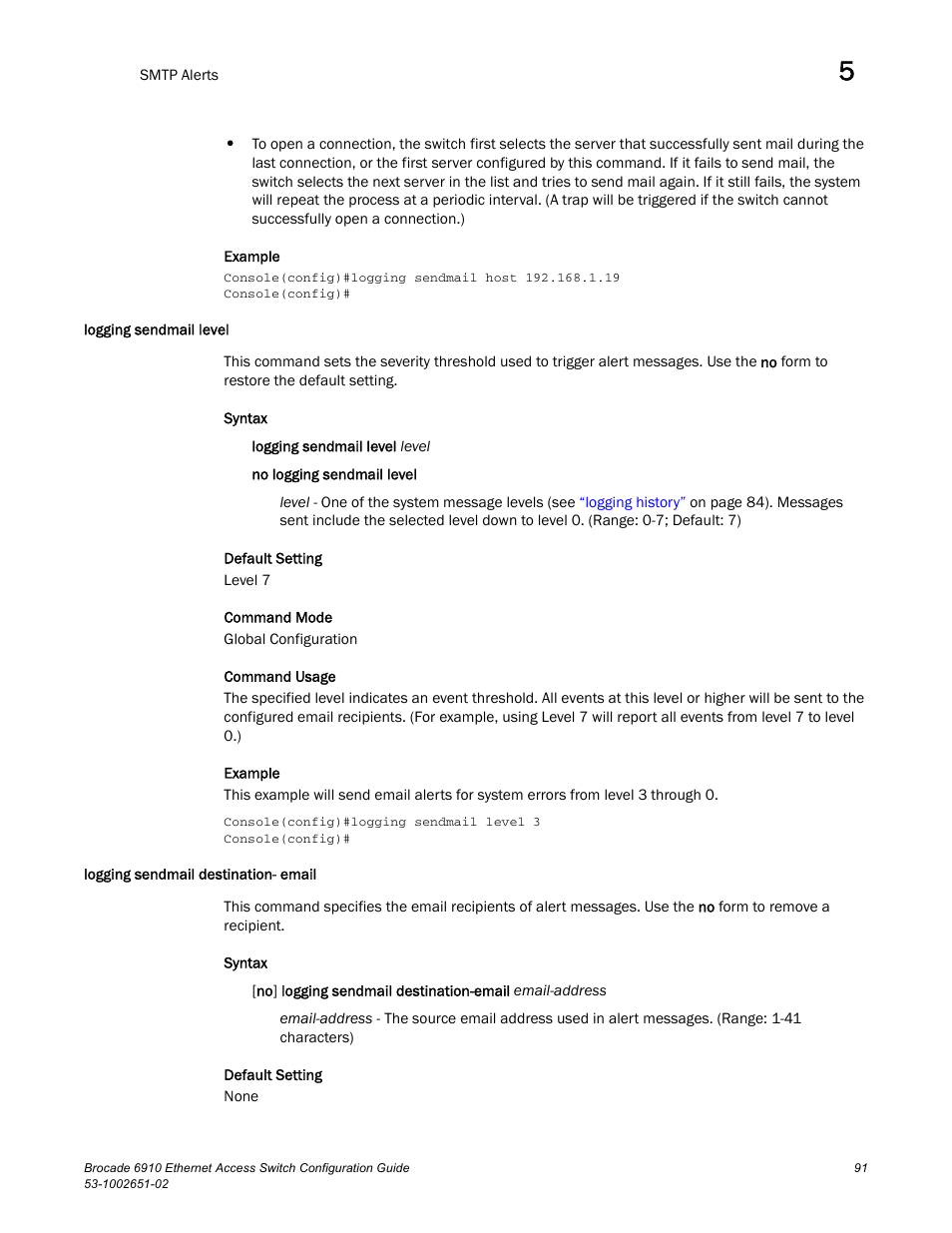 Logging sendmail level, Logging sendmail destination- email | Brocade 6910 Ethernet Access Switch Configuration Guide (Supporting R2.2.0.0) User Manual | Page 147 / 1240