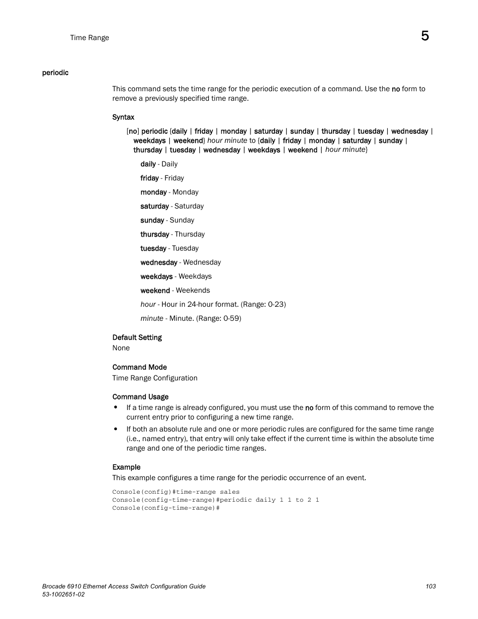 Periodic | Brocade 6910 Ethernet Access Switch Configuration Guide (Supporting R2.2.0.0) User Manual | Page 159 / 1240