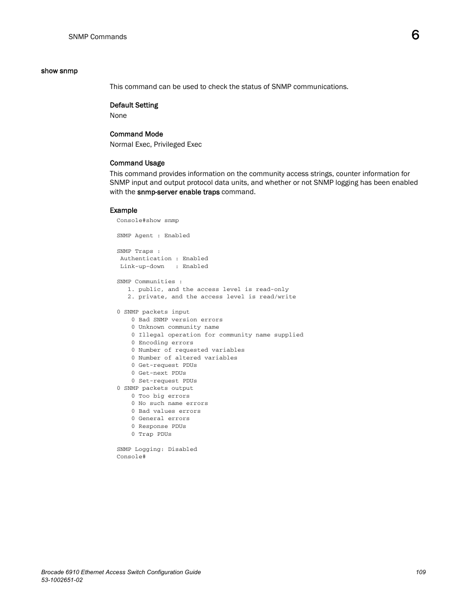 Show snmp | Brocade 6910 Ethernet Access Switch Configuration Guide (Supporting R2.2.0.0) User Manual | Page 165 / 1240