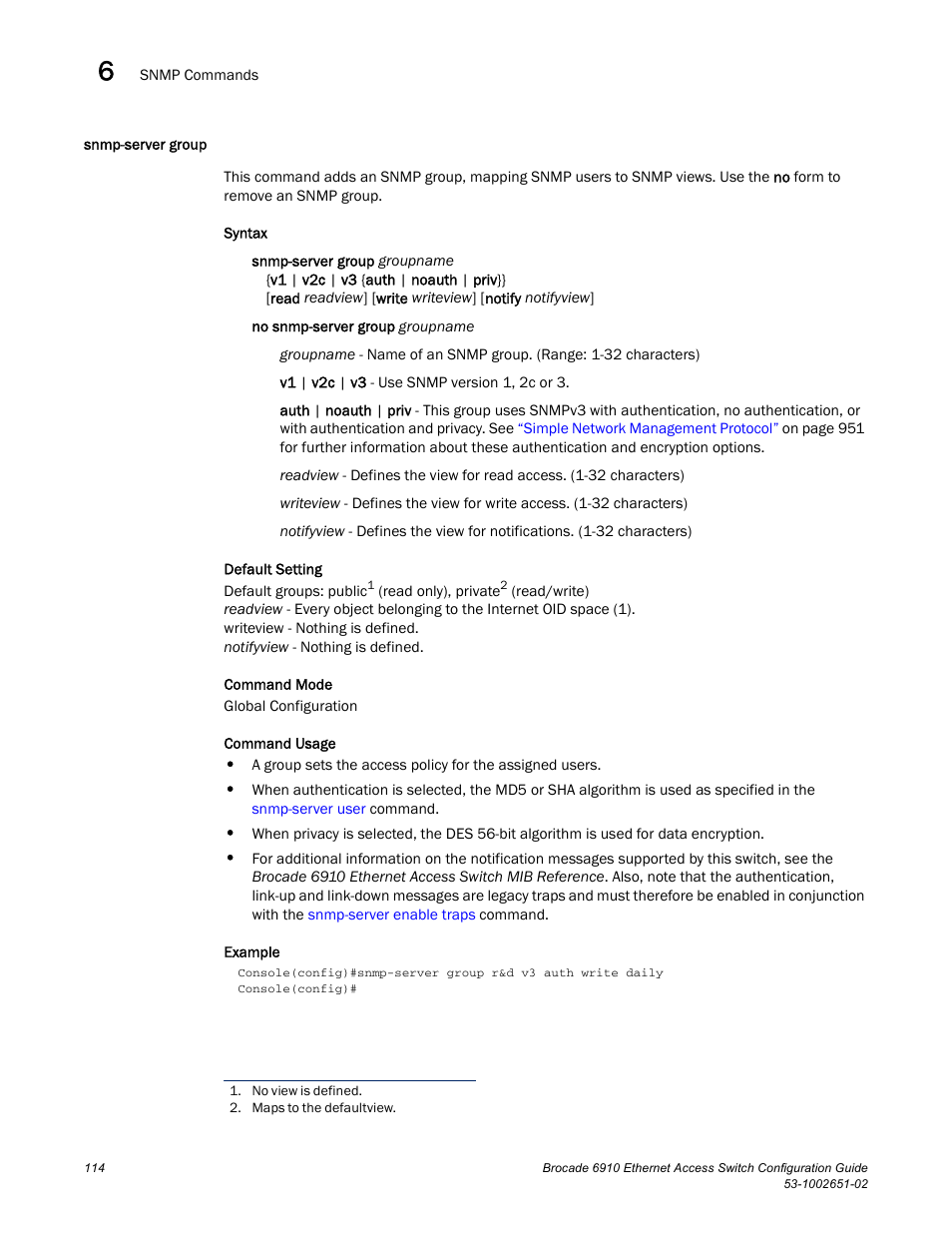 Snmp-server group | Brocade 6910 Ethernet Access Switch Configuration Guide (Supporting R2.2.0.0) User Manual | Page 170 / 1240