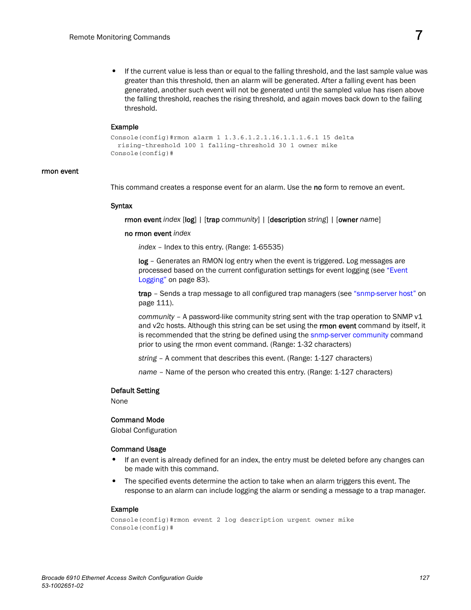 Rmon event | Brocade 6910 Ethernet Access Switch Configuration Guide (Supporting R2.2.0.0) User Manual | Page 183 / 1240