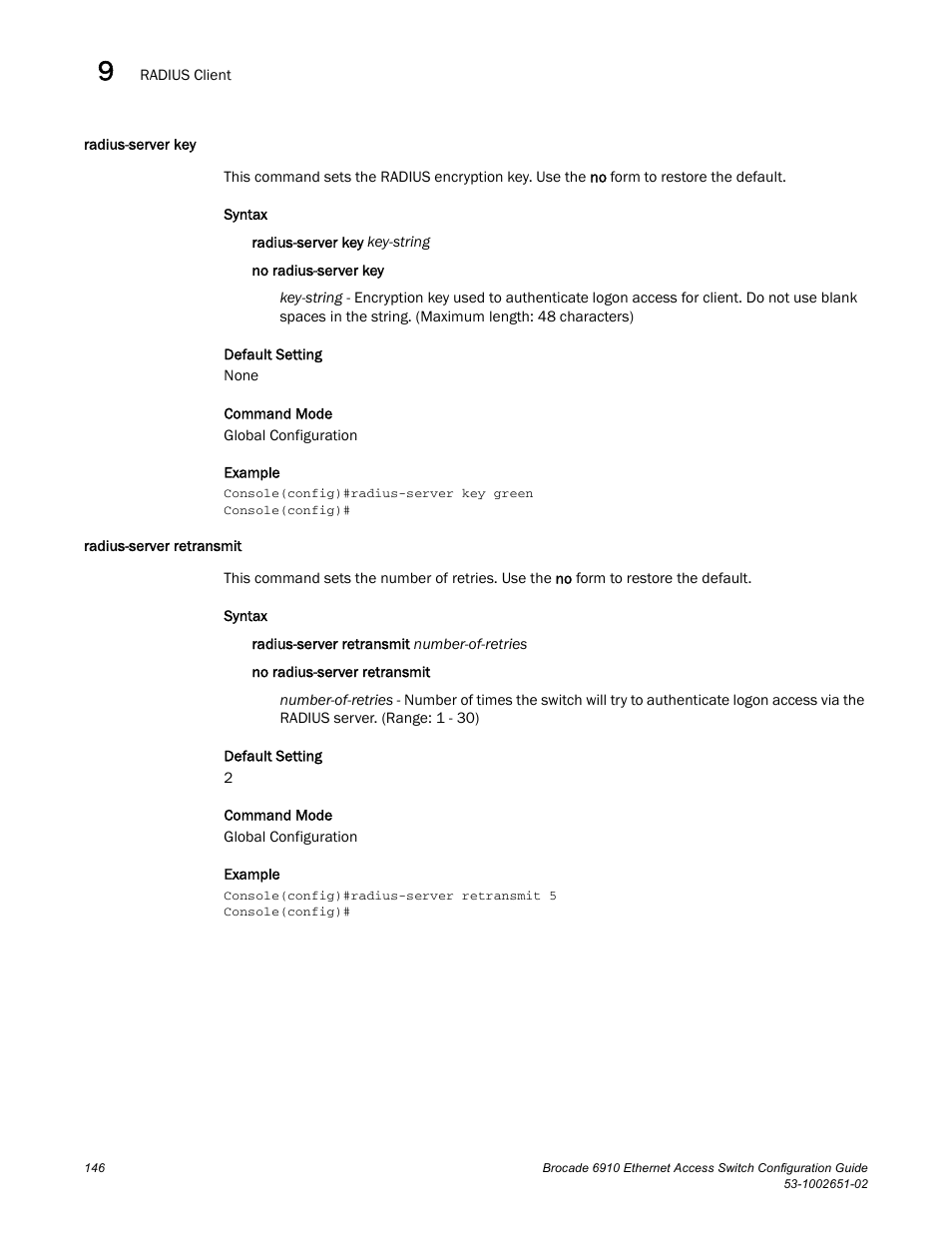 Radius-server key, Radius-server retransmit, Radius-server key radius-server retransmit | Brocade 6910 Ethernet Access Switch Configuration Guide (Supporting R2.2.0.0) User Manual | Page 202 / 1240