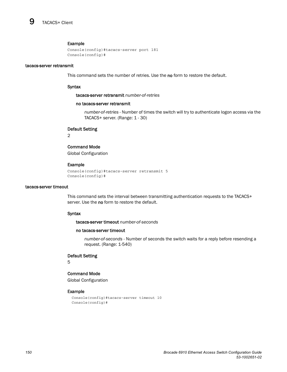 Tacacs-server retransmit, Tacacs-server timeout, Tacacs-server retransmit tacacs-server timeout | Brocade 6910 Ethernet Access Switch Configuration Guide (Supporting R2.2.0.0) User Manual | Page 206 / 1240