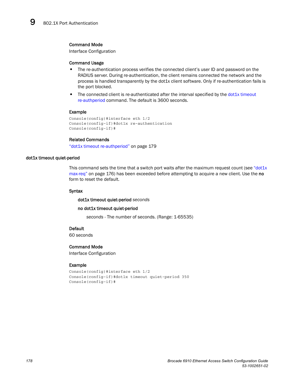 Dot1x timeout quiet-period | Brocade 6910 Ethernet Access Switch Configuration Guide (Supporting R2.2.0.0) User Manual | Page 234 / 1240