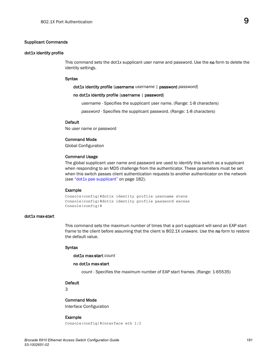 Supplicant commands, Dot1x identity profile, Dot1x max-start | Dot1x identity profile dot1x max-start | Brocade 6910 Ethernet Access Switch Configuration Guide (Supporting R2.2.0.0) User Manual | Page 237 / 1240