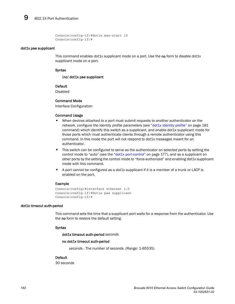 Dot1x pae supplicant, Dot1x timeout auth-period, Dot1x pae supplicant dot1x timeout auth-period | Brocade 6910 Ethernet Access Switch Configuration Guide (Supporting R2.2.0.0) User Manual | Page 238 / 1240