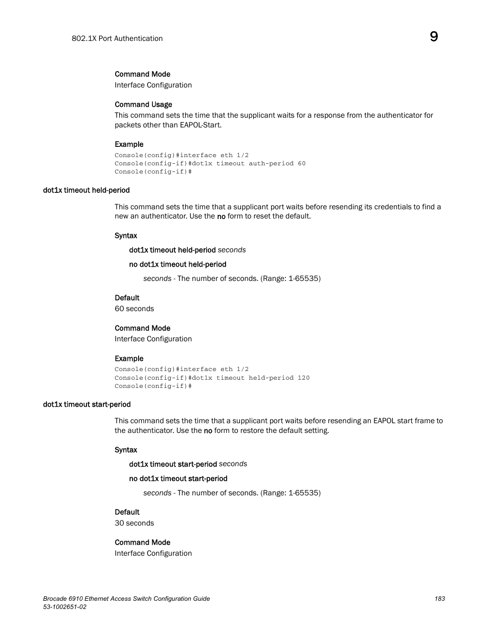 Dot1x timeout held-period, Dot1x timeout start-period | Brocade 6910 Ethernet Access Switch Configuration Guide (Supporting R2.2.0.0) User Manual | Page 239 / 1240
