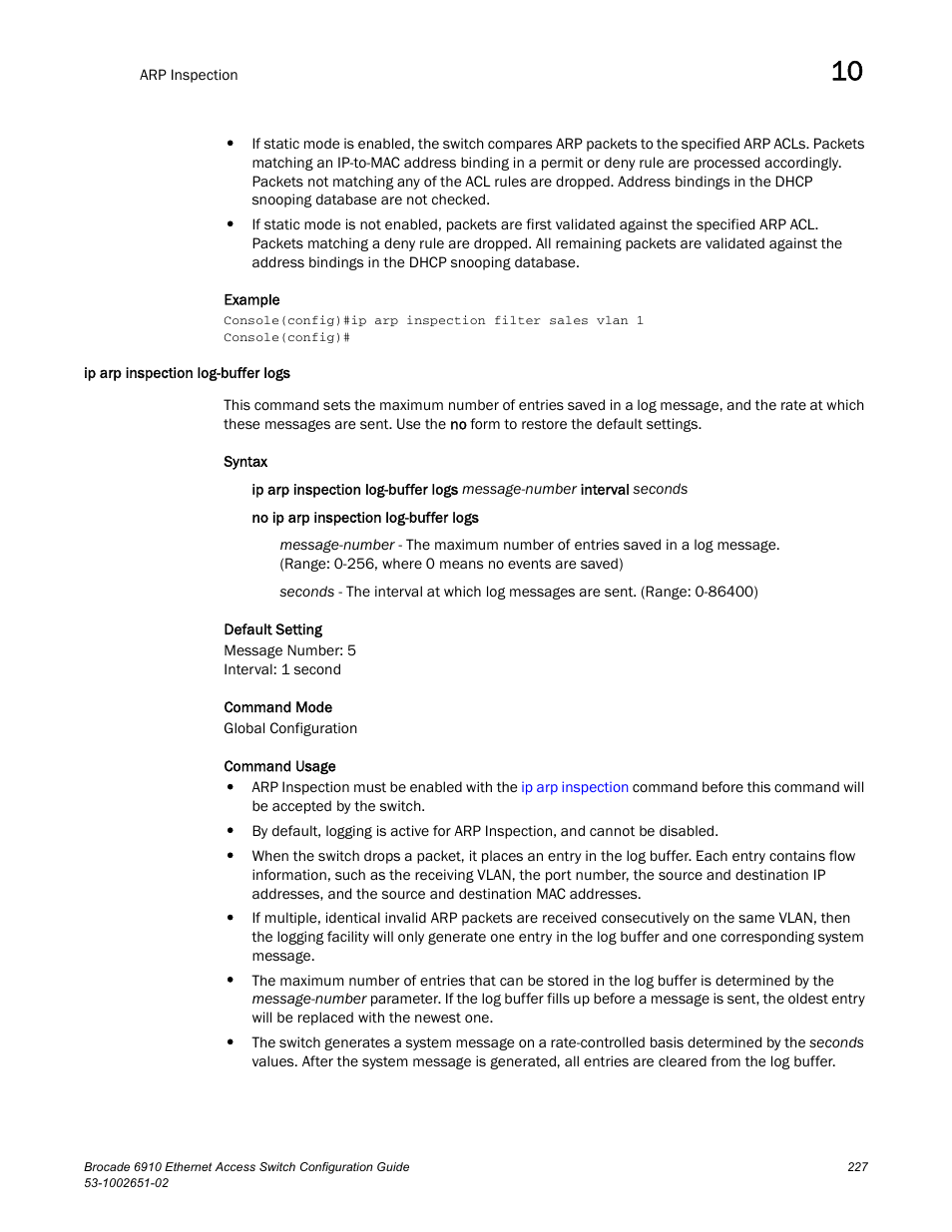 Ip arp inspection log-buffer logs | Brocade 6910 Ethernet Access Switch Configuration Guide (Supporting R2.2.0.0) User Manual | Page 283 / 1240