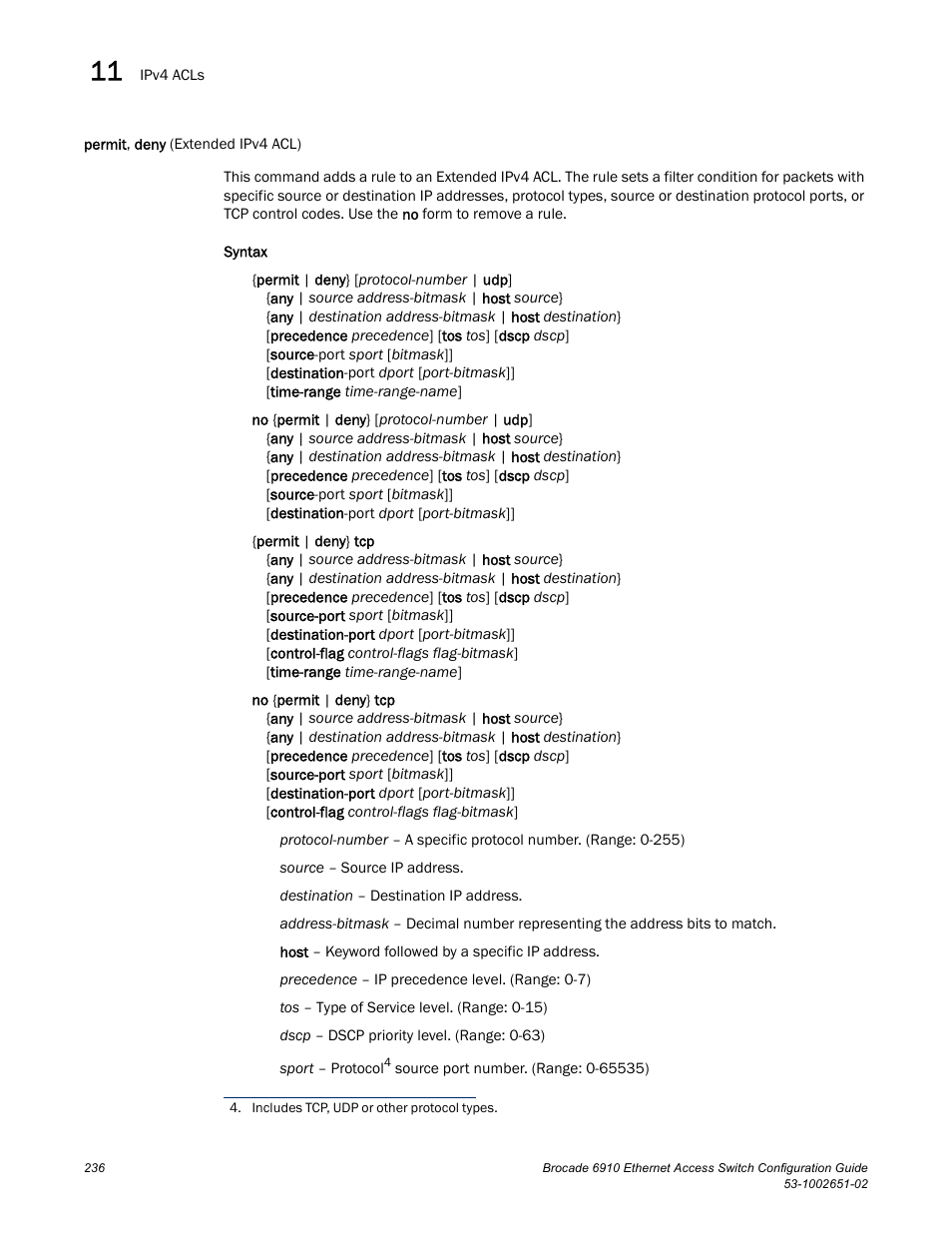 Permit, deny (extended ipv4 acl), Permit, deny | Brocade 6910 Ethernet Access Switch Configuration Guide (Supporting R2.2.0.0) User Manual | Page 292 / 1240