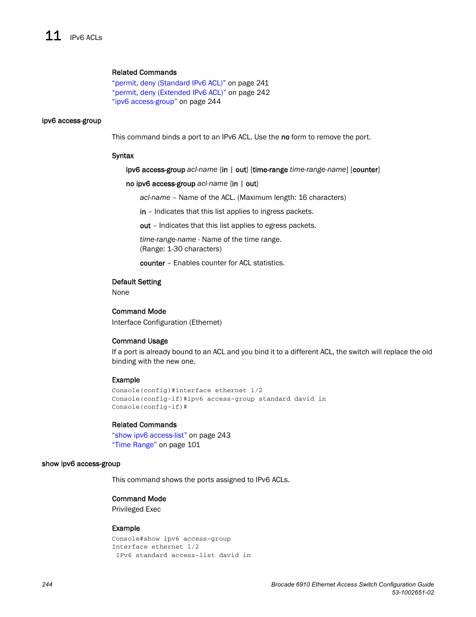 Ipv6 access-group, Show ipv6 access-group, Ipv6 access-group show ipv6 access-group | Brocade 6910 Ethernet Access Switch Configuration Guide (Supporting R2.2.0.0) User Manual | Page 300 / 1240