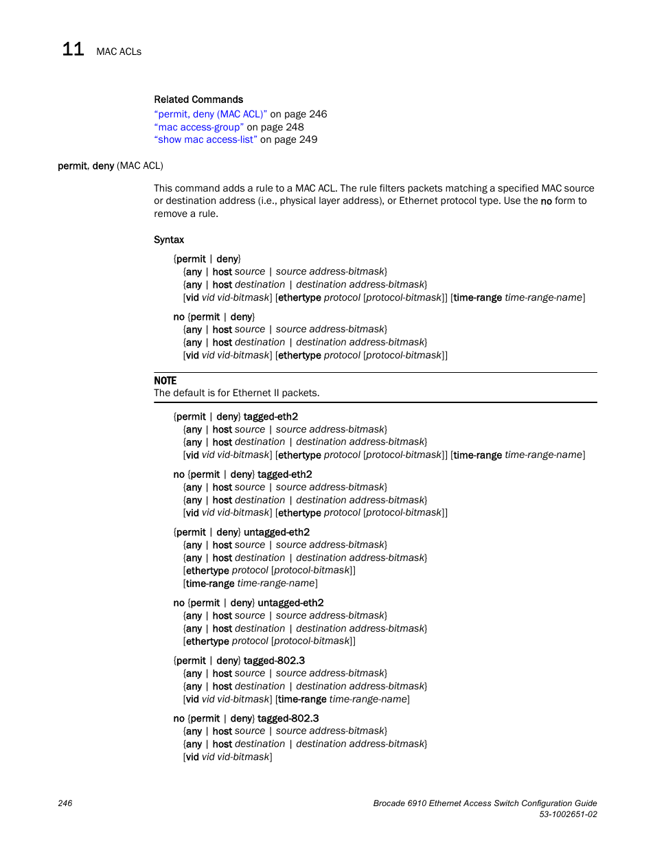 Permit, deny (mac acl), Permit, deny | Brocade 6910 Ethernet Access Switch Configuration Guide (Supporting R2.2.0.0) User Manual | Page 302 / 1240