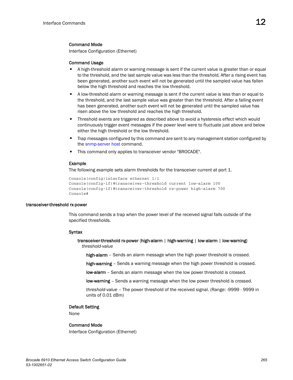 Transceiver-threshold rx-power | Brocade 6910 Ethernet Access Switch Configuration Guide (Supporting R2.2.0.0) User Manual | Page 321 / 1240