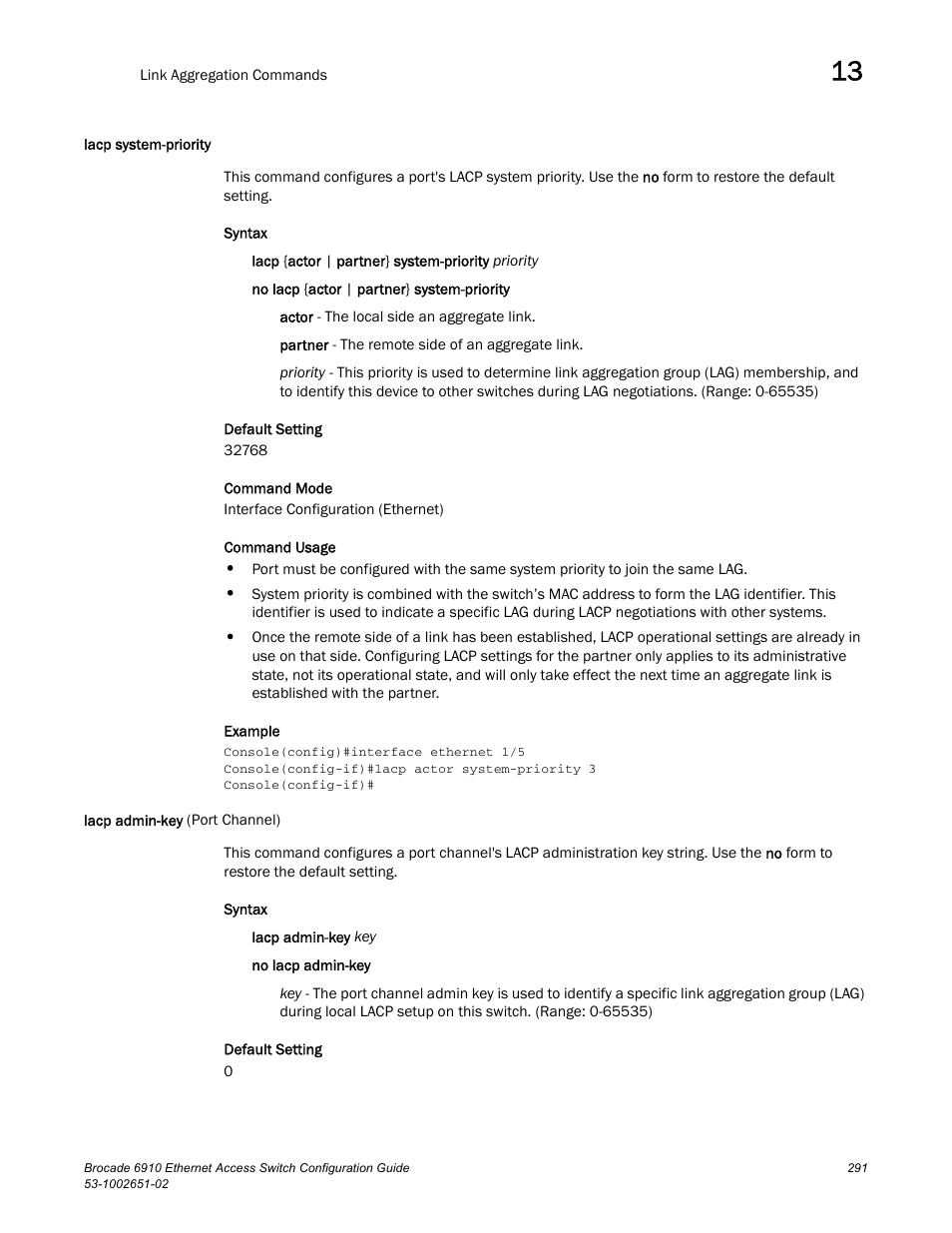 Lacp system-priority, Lacp admin-key (port channel), Lacp system-priority lacp admin-key (port channel) | Lacp admin-key | Brocade 6910 Ethernet Access Switch Configuration Guide (Supporting R2.2.0.0) User Manual | Page 347 / 1240