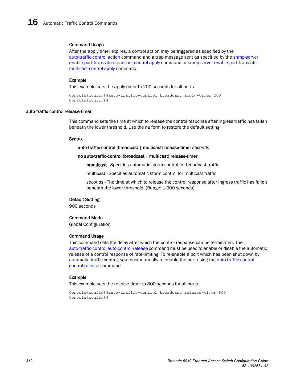 Auto-traffic-control release-timer | Brocade 6910 Ethernet Access Switch Configuration Guide (Supporting R2.2.0.0) User Manual | Page 368 / 1240