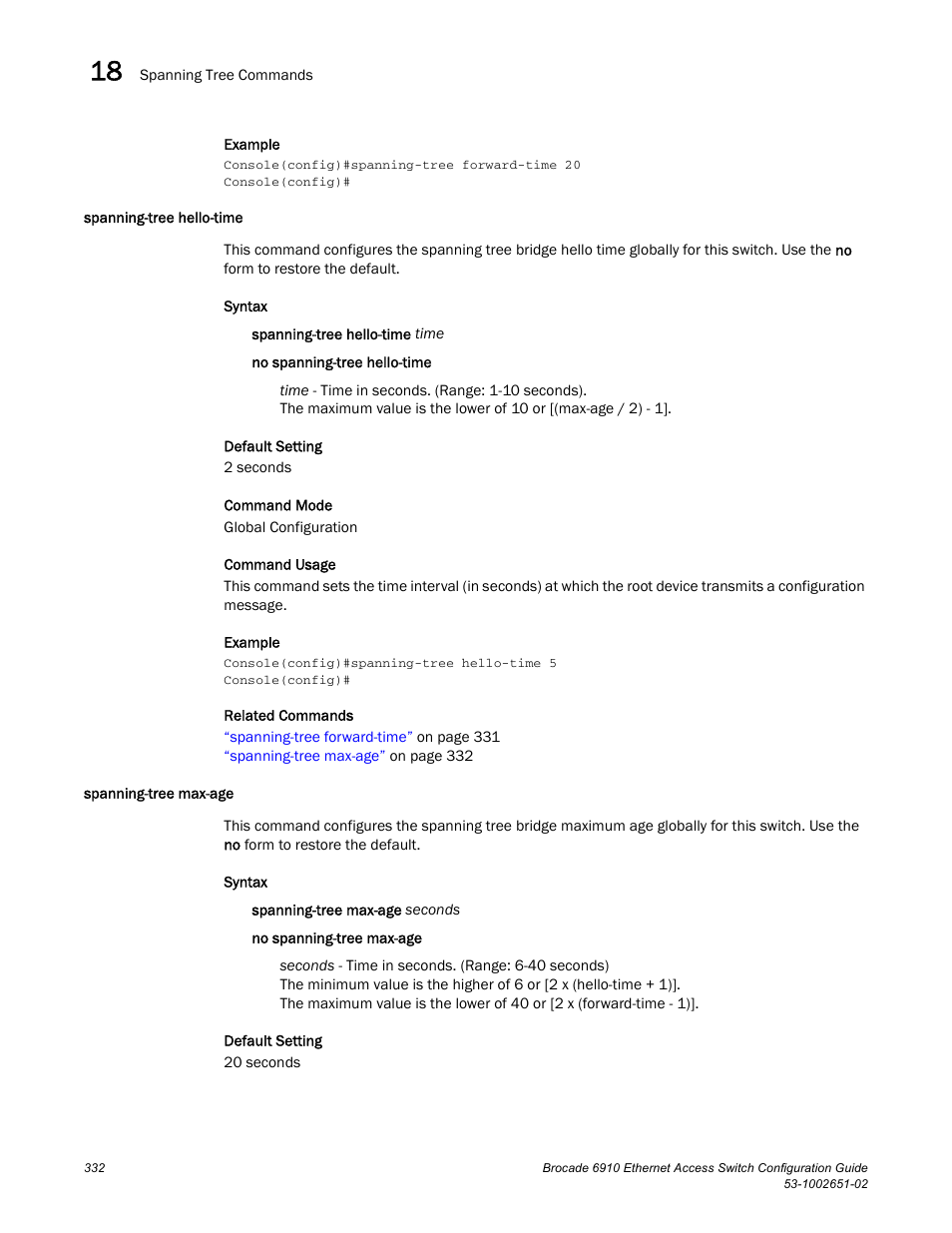 Spanning-tree hello-time, Spanning-tree max-age, Spanning-tree hello-time spanning-tree max-age | Brocade 6910 Ethernet Access Switch Configuration Guide (Supporting R2.2.0.0) User Manual | Page 388 / 1240