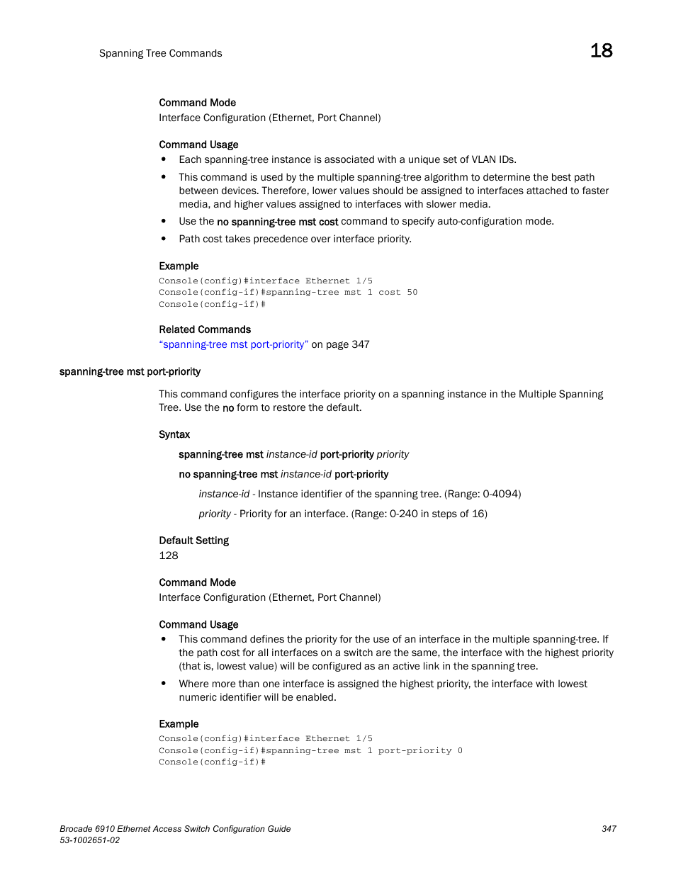 Spanning-tree mst port-priority | Brocade 6910 Ethernet Access Switch Configuration Guide (Supporting R2.2.0.0) User Manual | Page 403 / 1240