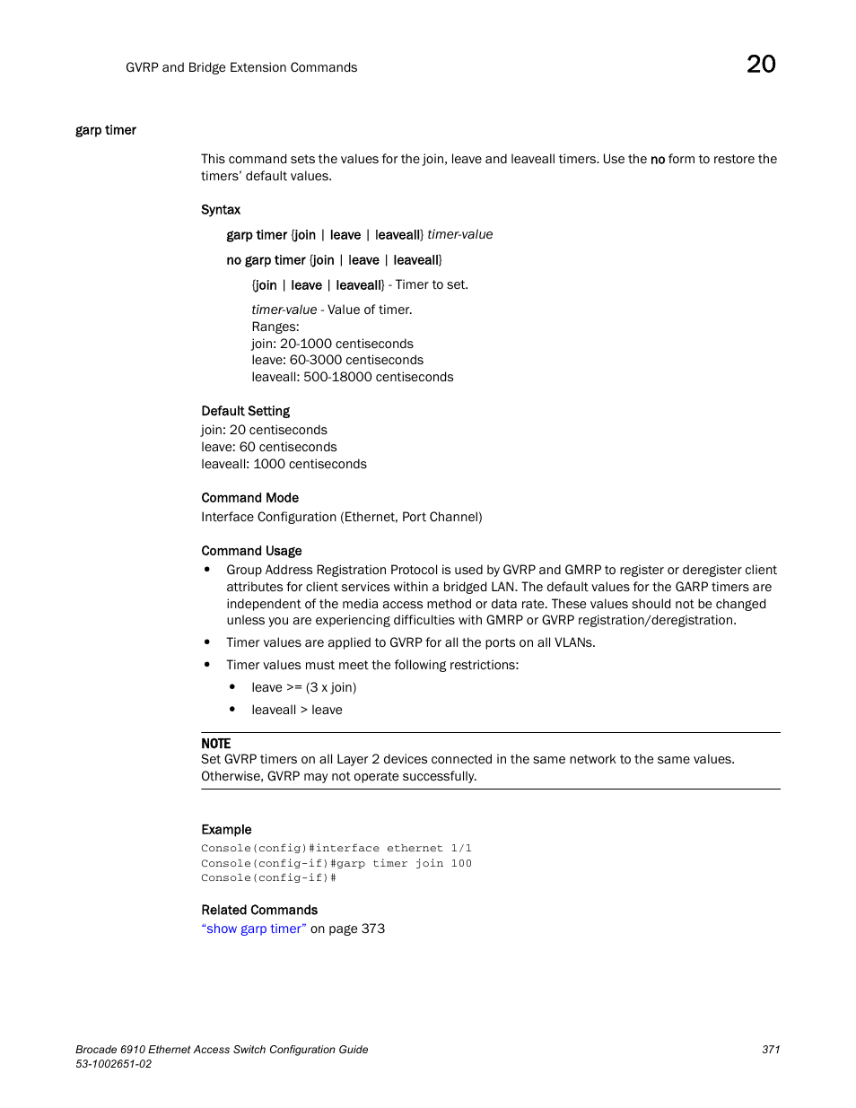 Garp timer | Brocade 6910 Ethernet Access Switch Configuration Guide (Supporting R2.2.0.0) User Manual | Page 427 / 1240