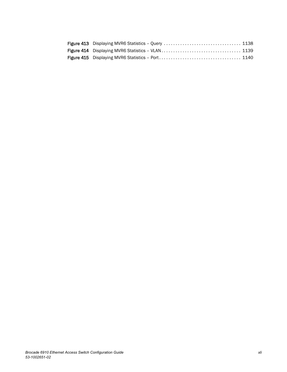 Brocade 6910 Ethernet Access Switch Configuration Guide (Supporting R2.2.0.0) User Manual | Page 43 / 1240