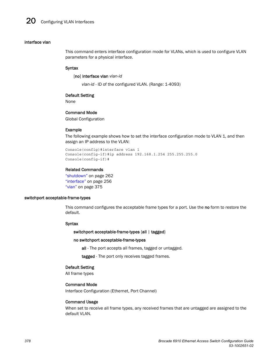 Interface vlan, Switchport acceptable-frame-types, Interface vlan switchport acceptable-frame-types | Switchport, Acceptable-frame-types | Brocade 6910 Ethernet Access Switch Configuration Guide (Supporting R2.2.0.0) User Manual | Page 434 / 1240