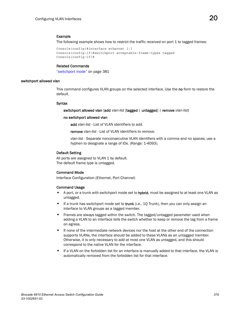 Switchport allowed vlan | Brocade 6910 Ethernet Access Switch Configuration Guide (Supporting R2.2.0.0) User Manual | Page 435 / 1240