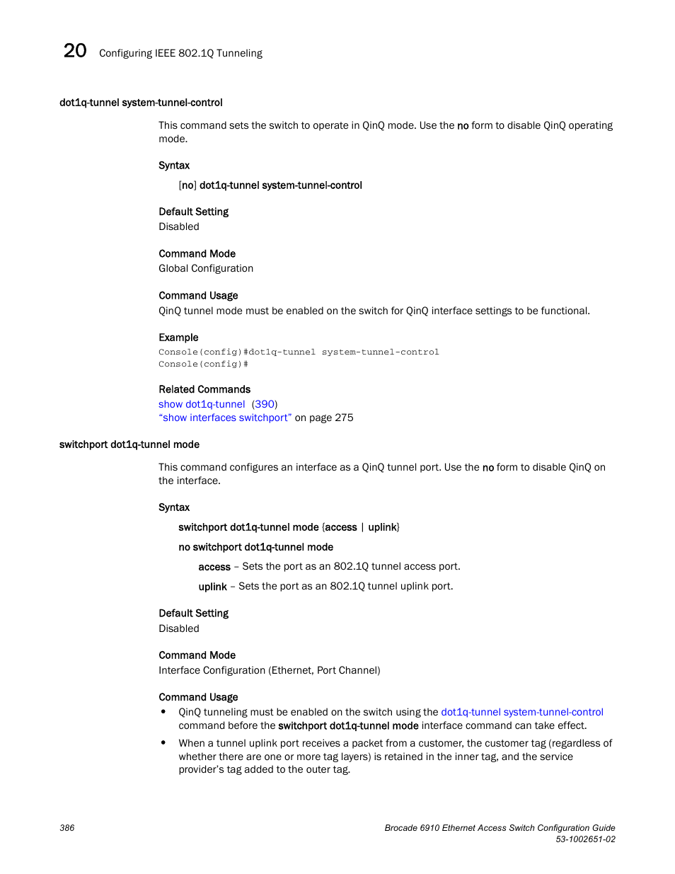 Dot1q-tunnel system-tunnel-control, Switchport dot1q-tunnel mode, Dot1q-tunnel | System-tunnel-control, Switchport dot1q-tunnel, Mode | Brocade 6910 Ethernet Access Switch Configuration Guide (Supporting R2.2.0.0) User Manual | Page 442 / 1240