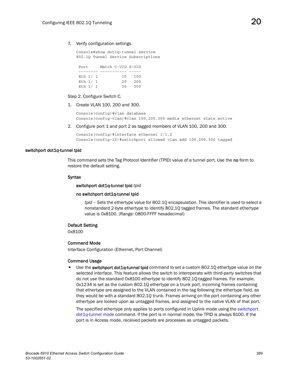 Switchport dot1q-tunnel tpid, Switchport, Dot1q-tunnel tpid | Brocade 6910 Ethernet Access Switch Configuration Guide (Supporting R2.2.0.0) User Manual | Page 445 / 1240