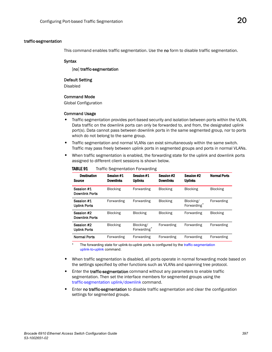 Traffic-segmentation, Table 91 | Brocade 6910 Ethernet Access Switch Configuration Guide (Supporting R2.2.0.0) User Manual | Page 453 / 1240