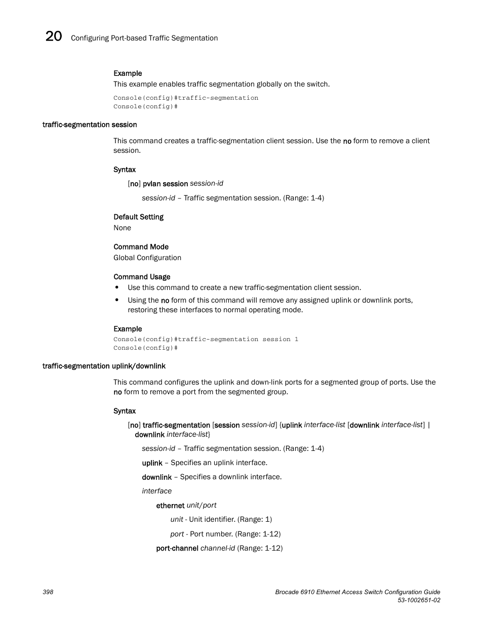 Traffic-segmentation session, Traffic-segmentation uplink/downlink | Brocade 6910 Ethernet Access Switch Configuration Guide (Supporting R2.2.0.0) User Manual | Page 454 / 1240