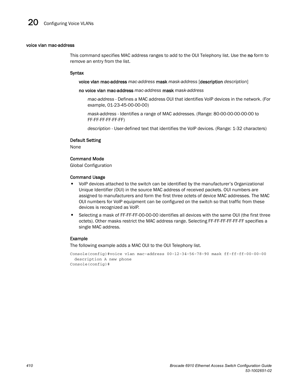 Voice vlan mac-address | Brocade 6910 Ethernet Access Switch Configuration Guide (Supporting R2.2.0.0) User Manual | Page 466 / 1240