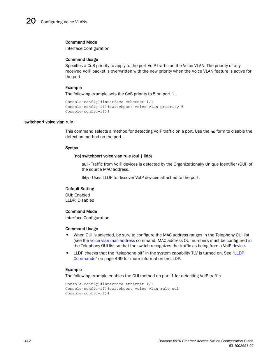 Switchport voice vlan rule | Brocade 6910 Ethernet Access Switch Configuration Guide (Supporting R2.2.0.0) User Manual | Page 468 / 1240