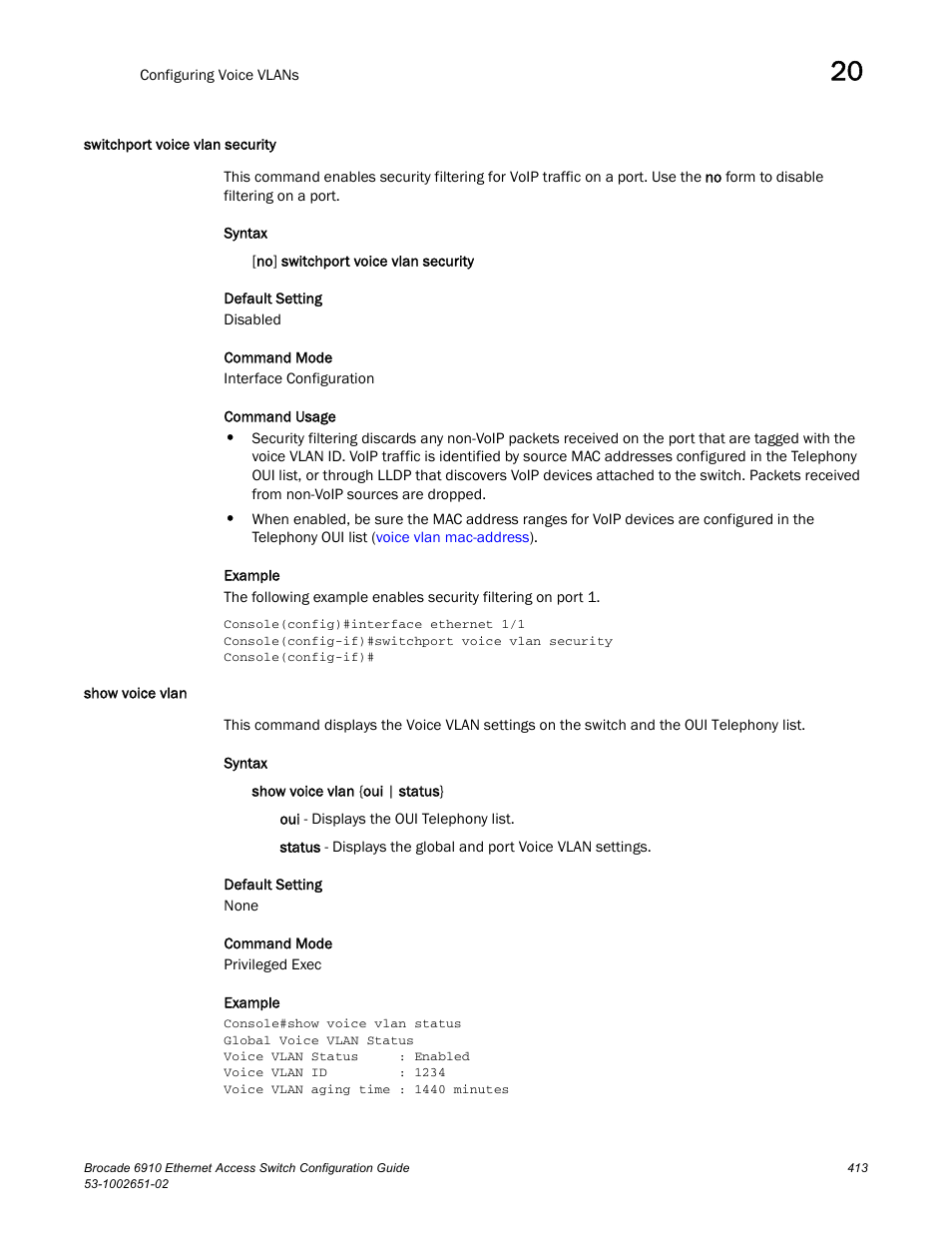 Switchport voice vlan security, Show voice vlan, Switchport voice vlan security show voice vlan | Brocade 6910 Ethernet Access Switch Configuration Guide (Supporting R2.2.0.0) User Manual | Page 469 / 1240