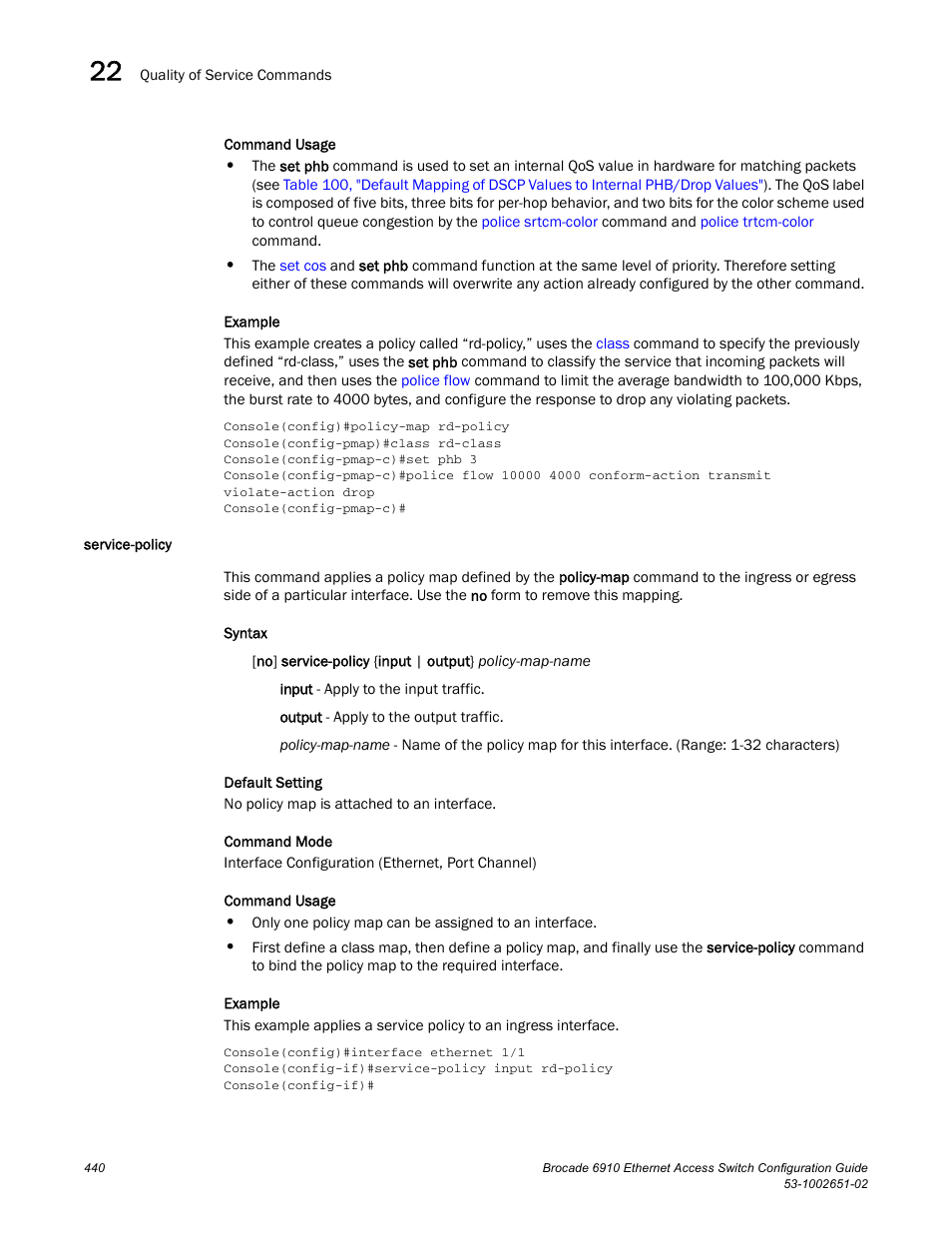 Service-policy | Brocade 6910 Ethernet Access Switch Configuration Guide (Supporting R2.2.0.0) User Manual | Page 496 / 1240