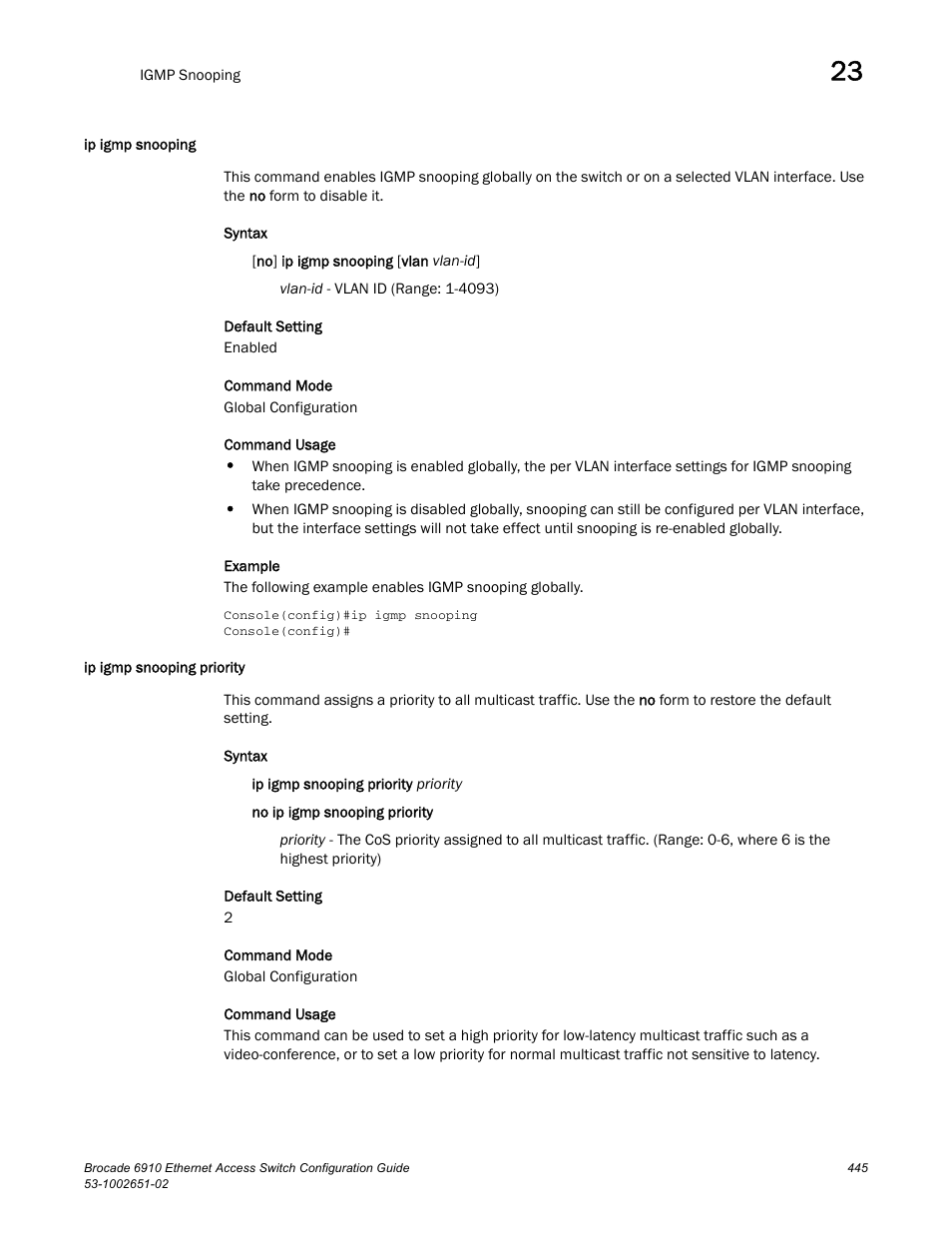 Ip igmp snooping, Ip igmp snooping priority, Ip igmp snooping ip igmp snooping priority | Brocade 6910 Ethernet Access Switch Configuration Guide (Supporting R2.2.0.0) User Manual | Page 501 / 1240