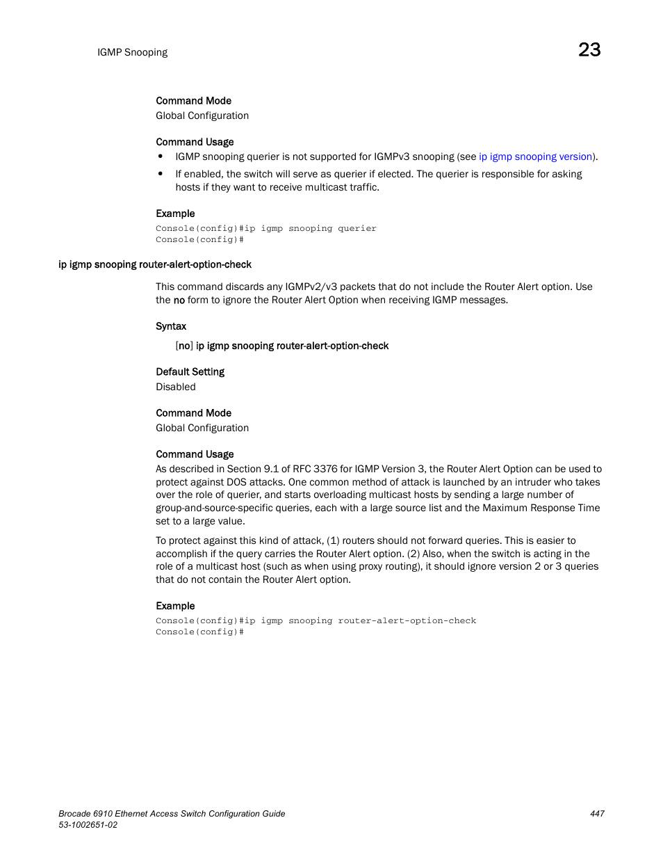 Ip igmp snooping router-alert-option-check | Brocade 6910 Ethernet Access Switch Configuration Guide (Supporting R2.2.0.0) User Manual | Page 503 / 1240