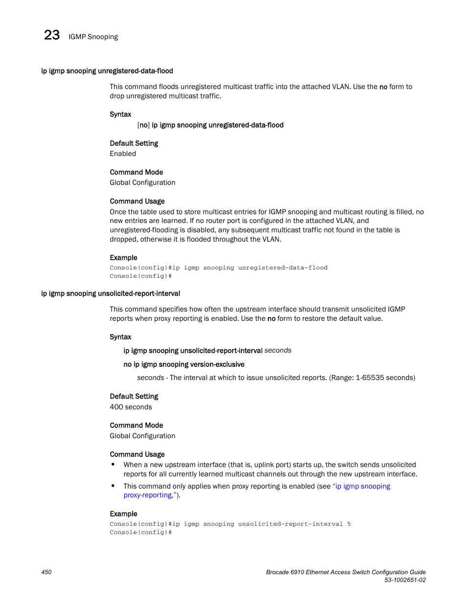 Ip igmp snooping unregistered-data-flood, Ip igmp snooping unsolicited-report-interval | Brocade 6910 Ethernet Access Switch Configuration Guide (Supporting R2.2.0.0) User Manual | Page 506 / 1240