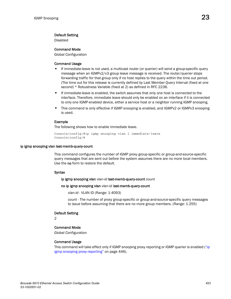 Ip igmp snooping vlan last-memb-query-count | Brocade 6910 Ethernet Access Switch Configuration Guide (Supporting R2.2.0.0) User Manual | Page 509 / 1240