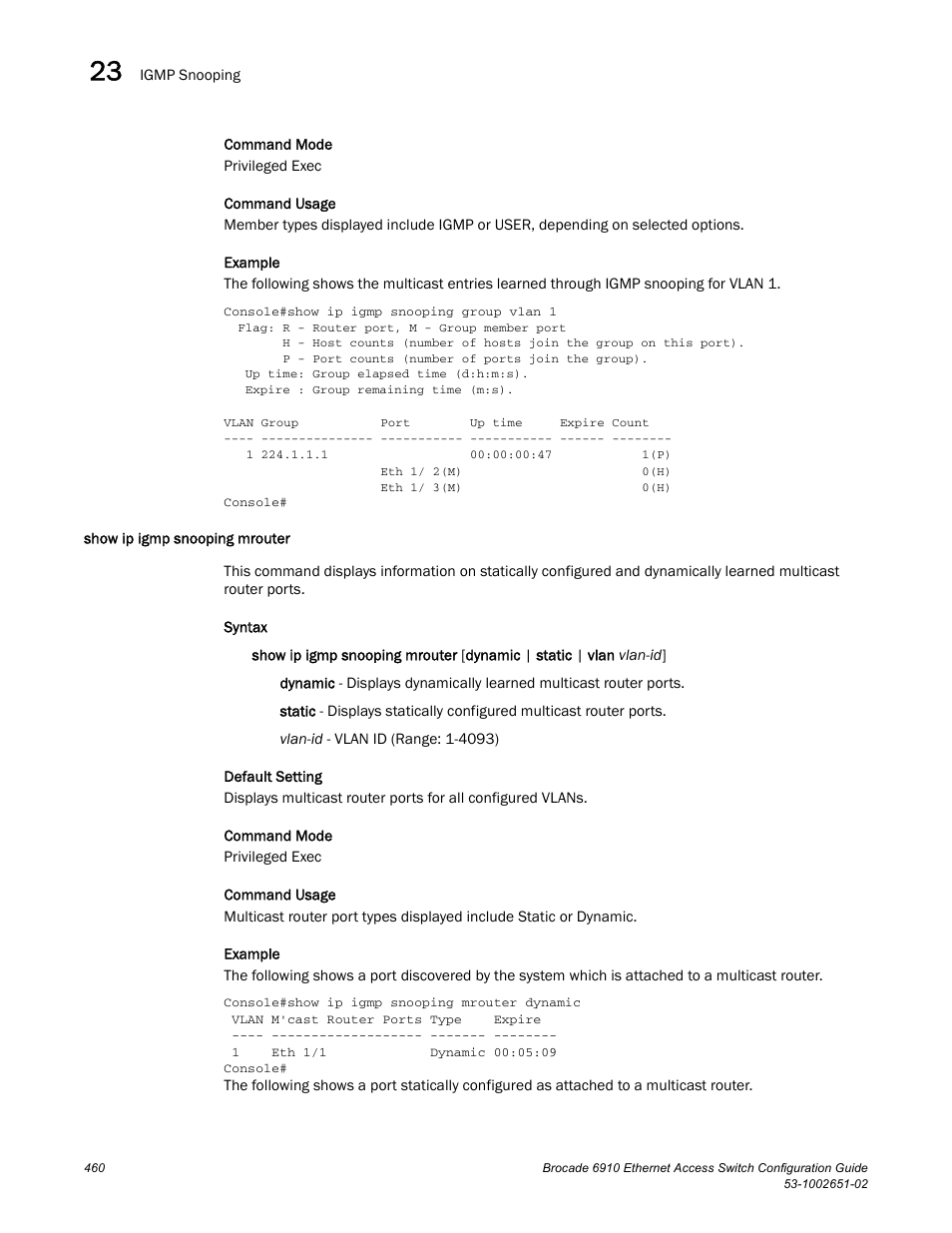 Show ip igmp snooping mrouter | Brocade 6910 Ethernet Access Switch Configuration Guide (Supporting R2.2.0.0) User Manual | Page 516 / 1240