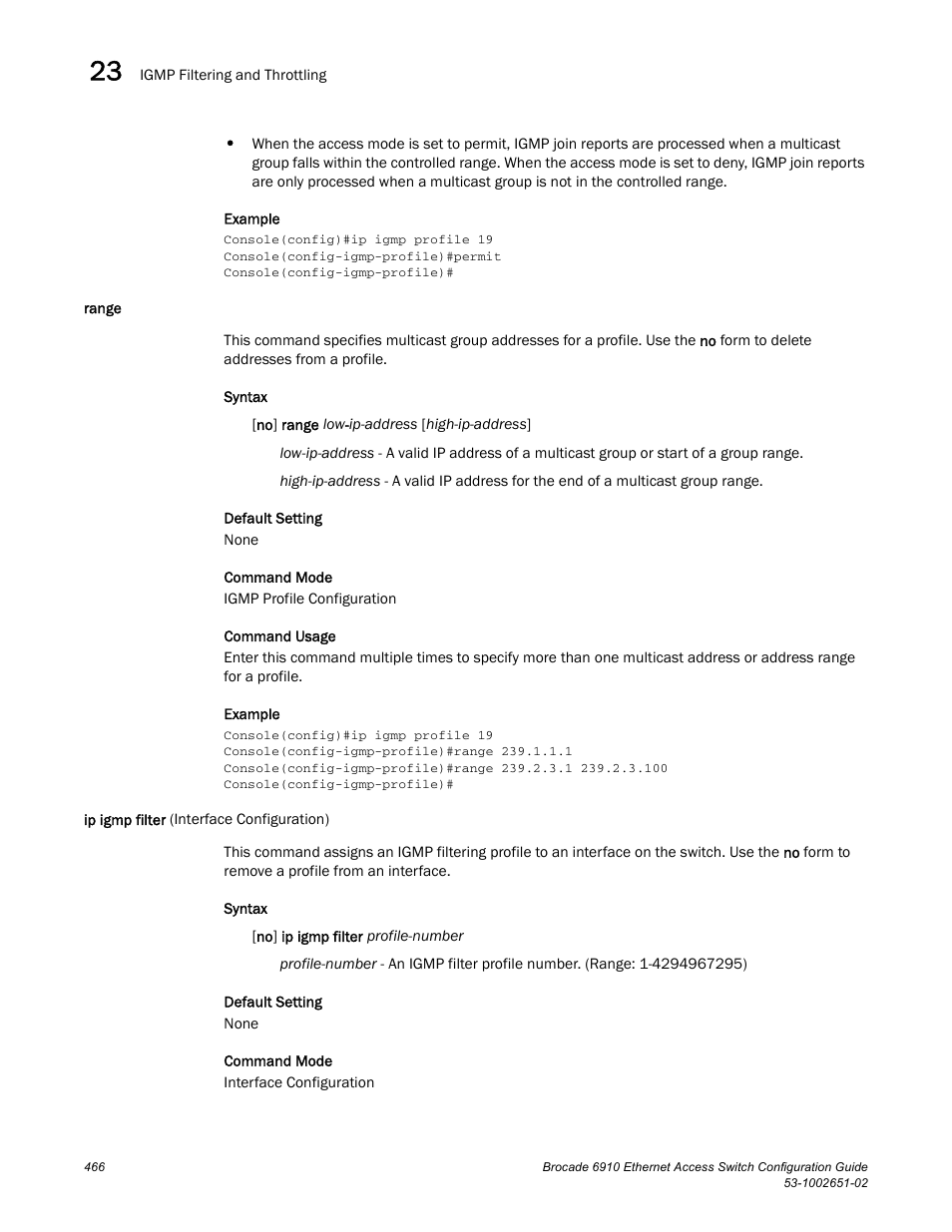 Range, Ip igmp filter (interface configuration), Range ip igmp filter (interface configuration) | Ip igmp filter | Brocade 6910 Ethernet Access Switch Configuration Guide (Supporting R2.2.0.0) User Manual | Page 522 / 1240