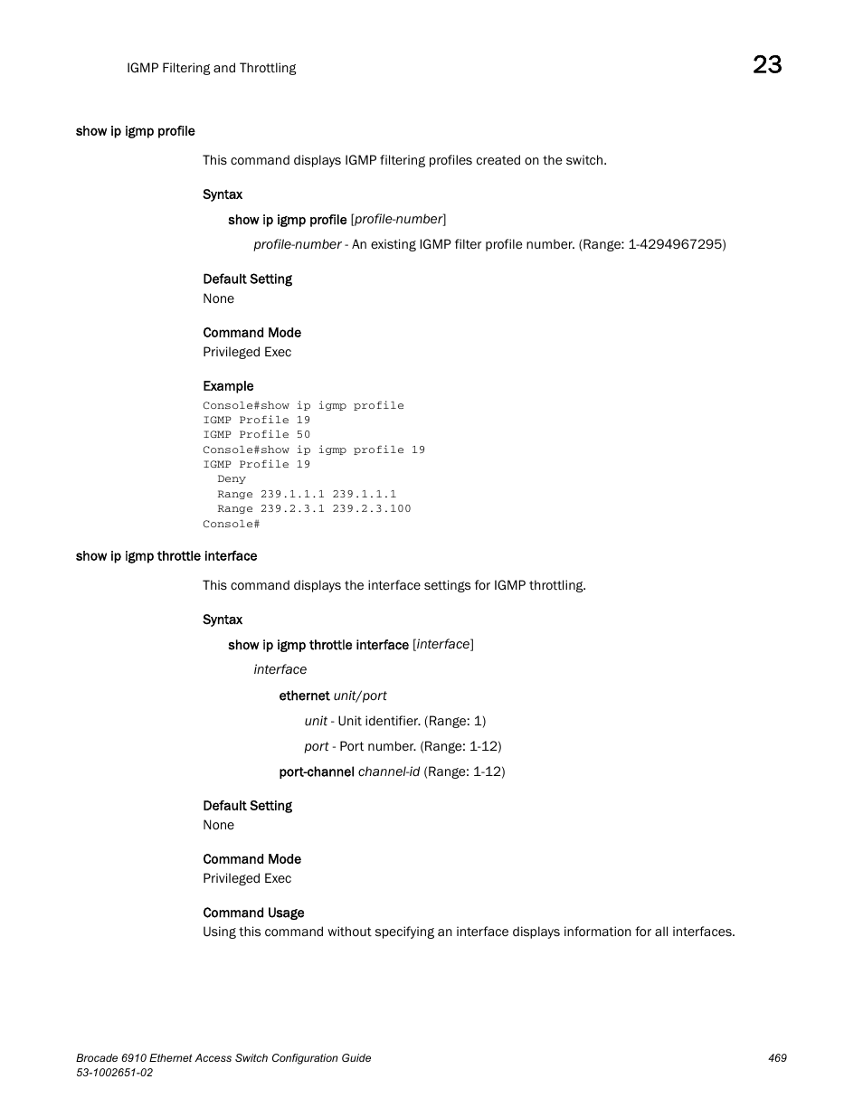 Show ip igmp profile, Show ip igmp throttle interface | Brocade 6910 Ethernet Access Switch Configuration Guide (Supporting R2.2.0.0) User Manual | Page 525 / 1240