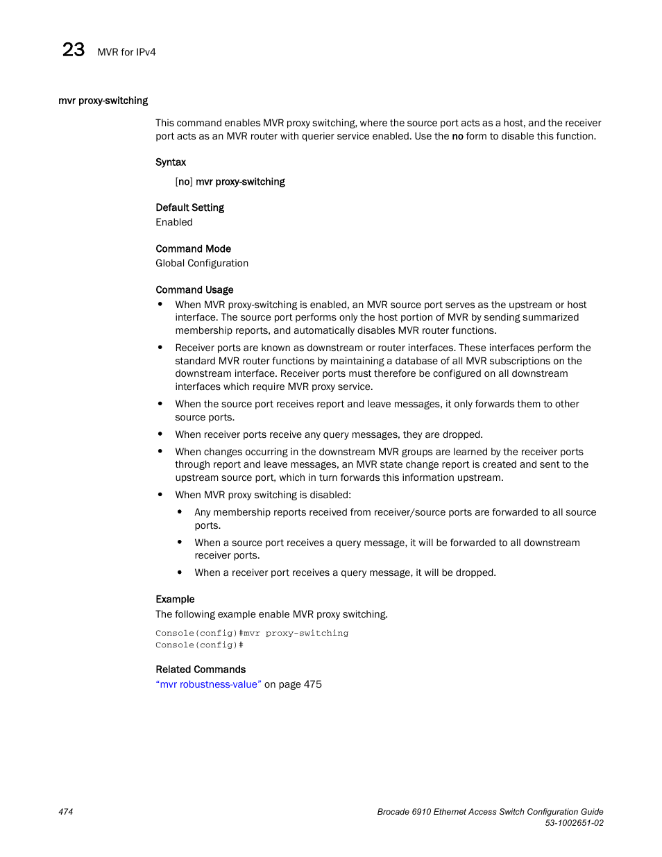 Mvr proxy-switching | Brocade 6910 Ethernet Access Switch Configuration Guide (Supporting R2.2.0.0) User Manual | Page 530 / 1240