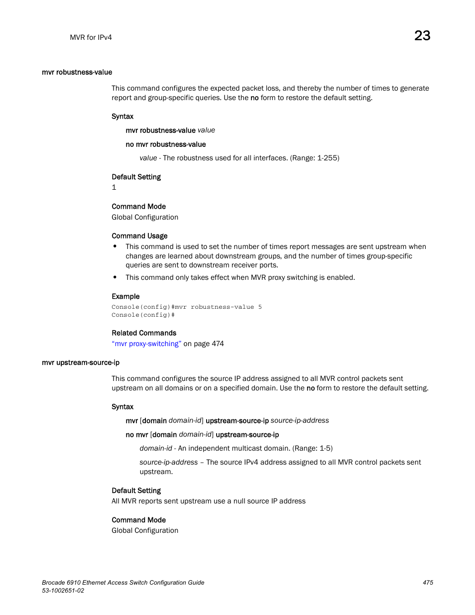 Mvr robustness-value, Mvr upstream-source-ip, Mvr robustness-value mvr upstream-source-ip | Brocade 6910 Ethernet Access Switch Configuration Guide (Supporting R2.2.0.0) User Manual | Page 531 / 1240