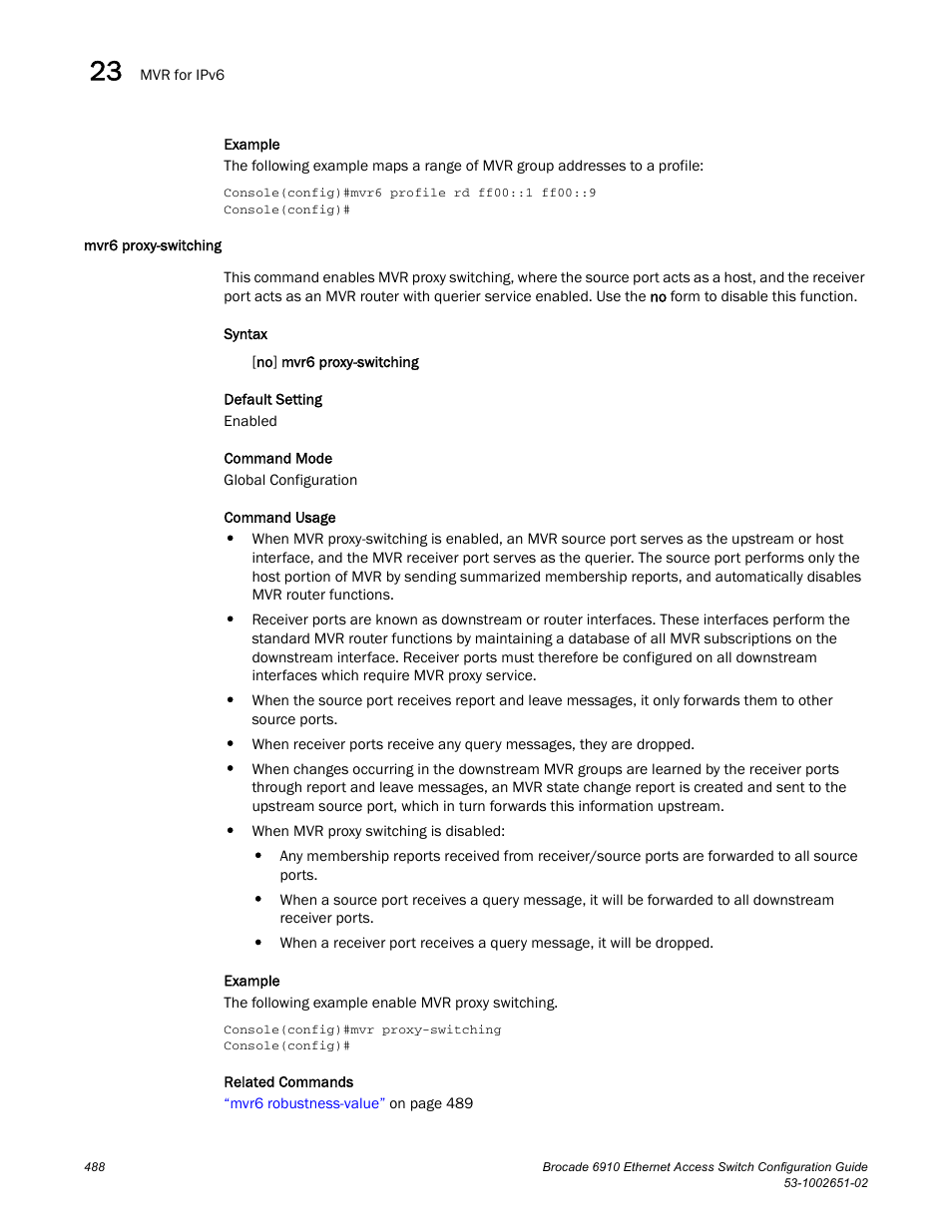 Mvr6 proxy-switching | Brocade 6910 Ethernet Access Switch Configuration Guide (Supporting R2.2.0.0) User Manual | Page 544 / 1240