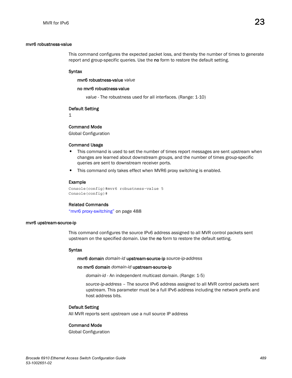 Mvr6 robustness-value, Mvr6 upstream-source-ip, Mvr6 robustness-value mvr6 upstream-source-ip | Brocade 6910 Ethernet Access Switch Configuration Guide (Supporting R2.2.0.0) User Manual | Page 545 / 1240